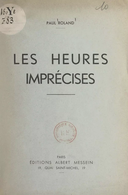 Les heures imprécises - Paul Roland - FeniXX réédition numérique