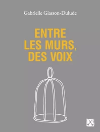 Entre les murs, des voix