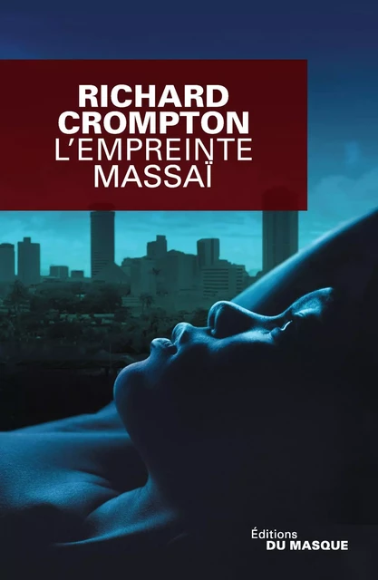 L'empreinte massaï - Richard Crompton - Le Masque