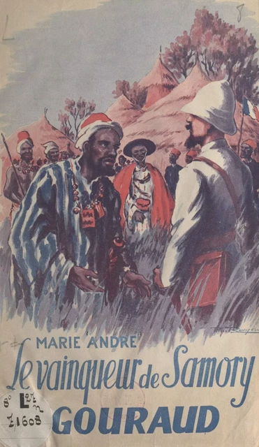 Le vainqueur de Samory : Gouraud - Marie Andre - FeniXX réédition numérique