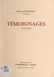 Témoignages (1942-1985)