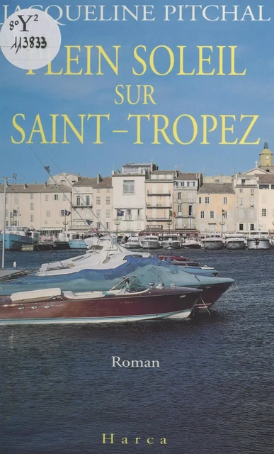 Plein soleil sur Saint-Tropez - Jacqueline Pitchal - FeniXX réédition numérique