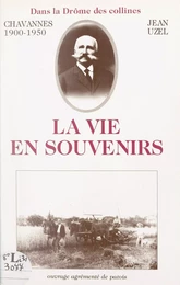 Dans la Drôme des collines : Chavannes 1900-1950