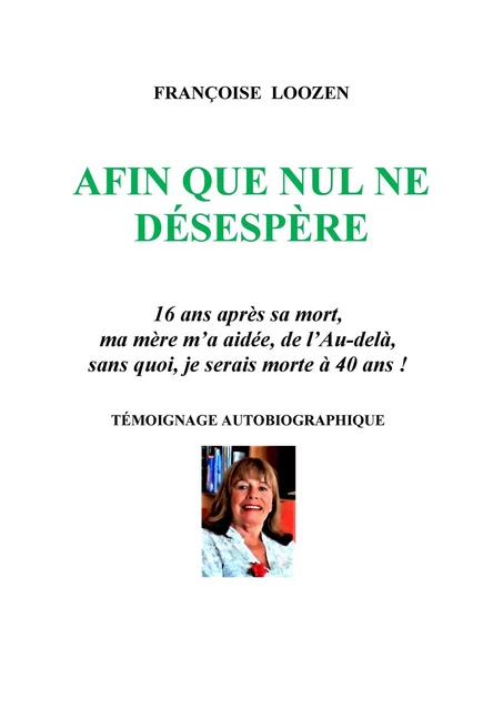 Afin que nul ne désespère - Françoise Loozen - Librinova