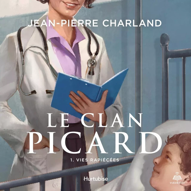 Le clan Picard tome 1. Vies rapiécées - Jean-Pierre Charland - Kampus Média