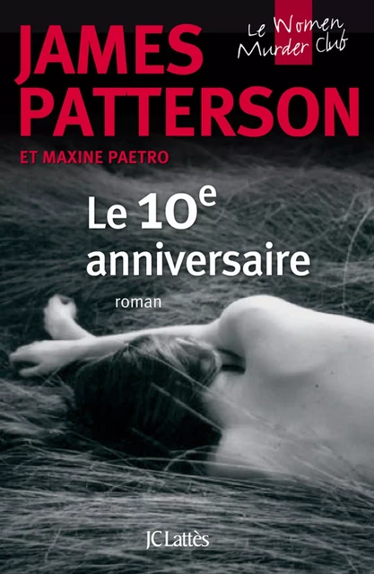 10e anniversaire - James Patterson - JC Lattès