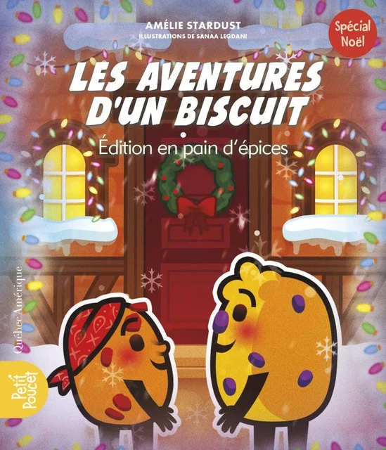 Les Aventures d’un biscuit 3 - Édition en pain d'épices - Amélie Stardust - Québec Amérique