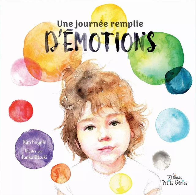 Une journée remplie d'émotions - Kim Huynh - Petits Génies