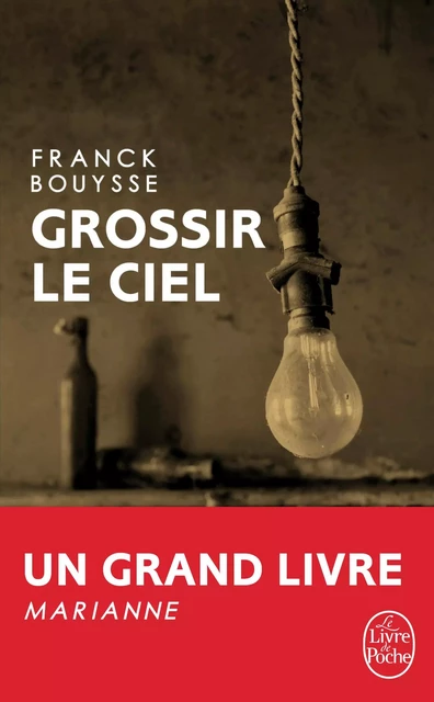 Grossir le ciel - Franck Bouysse - Le Livre de Poche