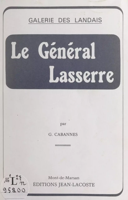 Le Général Lasserre - Gabriel Cabannes - FeniXX réédition numérique