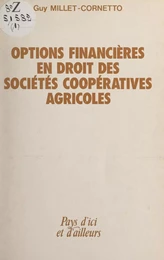 Options financières en droit des sociétés coopératives agricoles