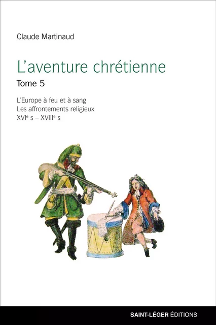 L'aventure chrétienne - Tome 5 - Claude Martinaud - Saint-Léger Editions