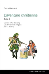 L'aventure chrétienne - Tome 5