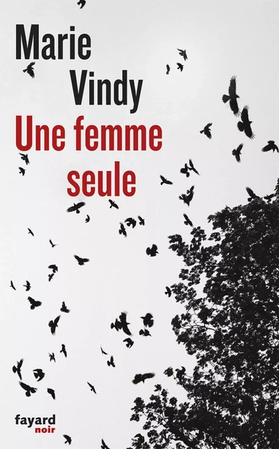 Une femme seule - Marie Vindy - Fayard