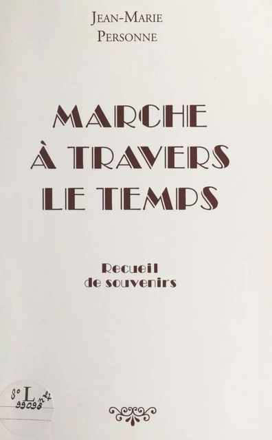 Marche à travers le temps - Jean-Marie Personne - FeniXX réédition numérique