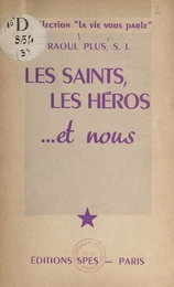 Les Saints, les héros... et nous