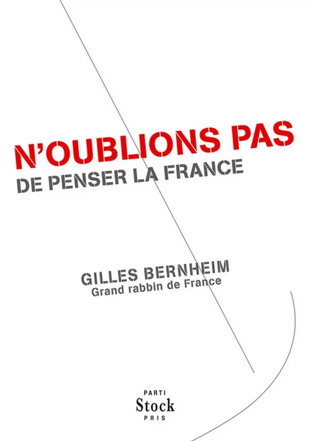 N'oublions pas de penser la France - Gilles Bernheim - Stock