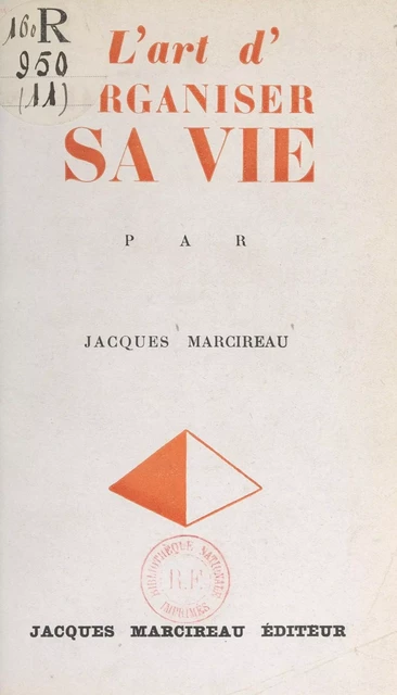 L'art d'organiser sa vie - Jacques Marcireau - FeniXX réédition numérique