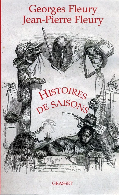 Histoires de saisons - Georges Fleury, Jean-Pierre Fleury - Grasset