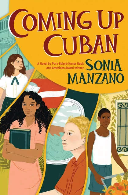 Coming Up Cuban - Sonia Manzano - Scholastic Inc.