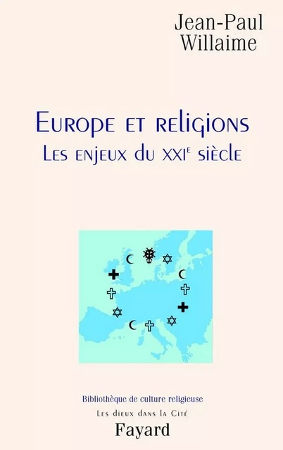 Europe et religions - Jean-Paul Willaime - Fayard