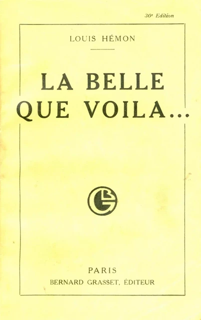 La belle que voilà - Louis Hémon - Grasset