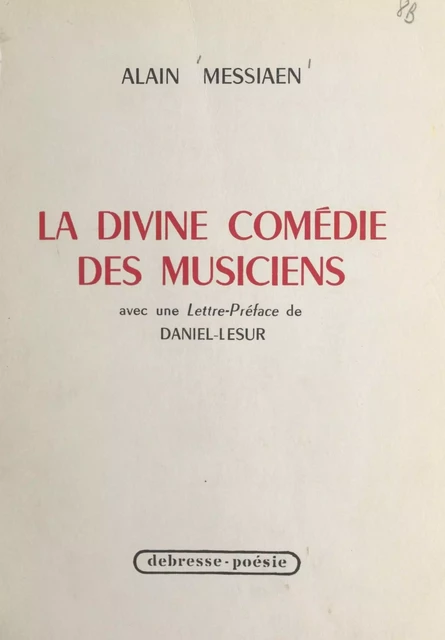 La divine comédie des musiciens - Alain Messiaen - FeniXX réédition numérique