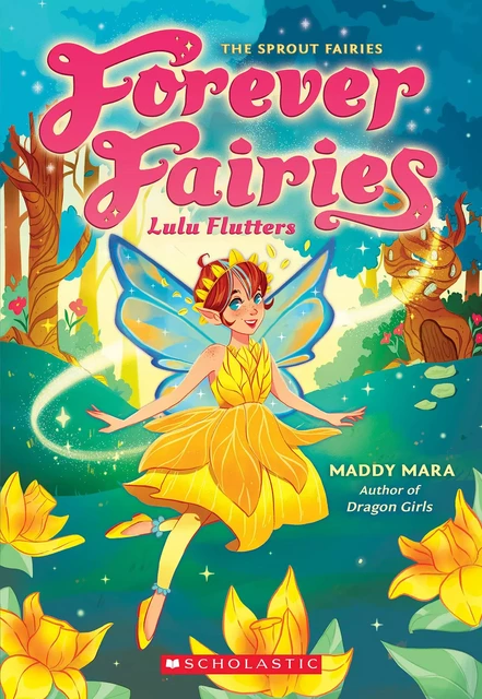 Lulu Flutters (Forever Fairies #1) - Maddy Mara - Scholastic Inc.