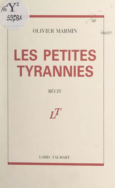 Les petites tyrannies - Olivier Marmin - FeniXX réédition numérique