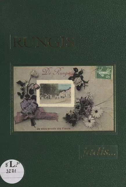 Rungis jadis... -  Société historique et archéologique de Rungis - FeniXX réédition numérique