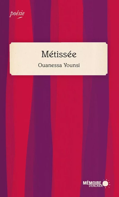 Métissée - Ouanessa Younsi - Mémoire d'encrier