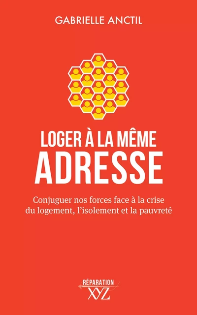 Loger à la même adresse - Gabrielle Anctil - Éditions XYZ