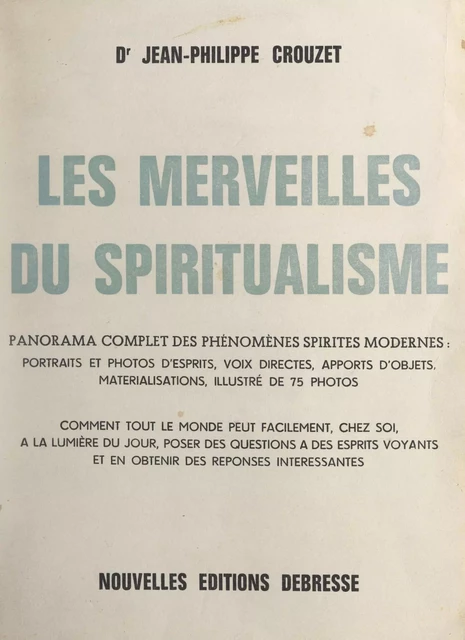 Les merveilles du spiritualisme - Jean-Philippe Crouzet - FeniXX réédition numérique