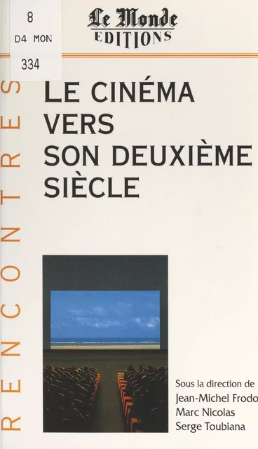 Le cinéma vers son deuxième siècle -  Collectif - FeniXX réédition numérique