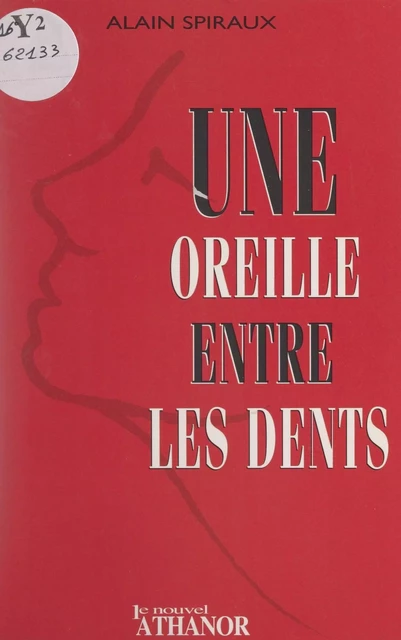 Une oreille entre les dents - Alain Spiraux - FeniXX réédition numérique