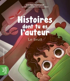 Histoires dont tu es l'auteur 3 - Le bruit