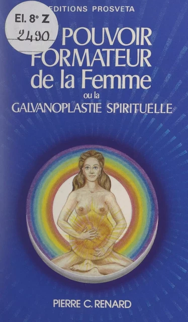 Le pouvoir formateur de la femme - Pierre C. Renard - FeniXX réédition numérique