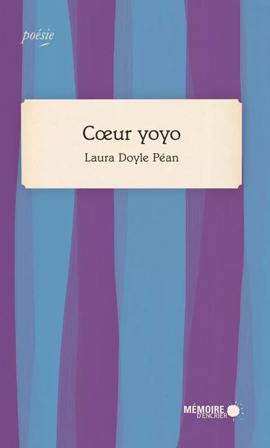 Coeur yoyo - Laura Doyle Péan - Mémoire d'encrier