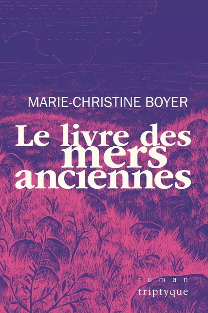 Le livre des mers anciennes - Marie-Christine Boyer - Groupe Nota bene