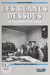 Les blancs dessous de Lezennes-les-Lille