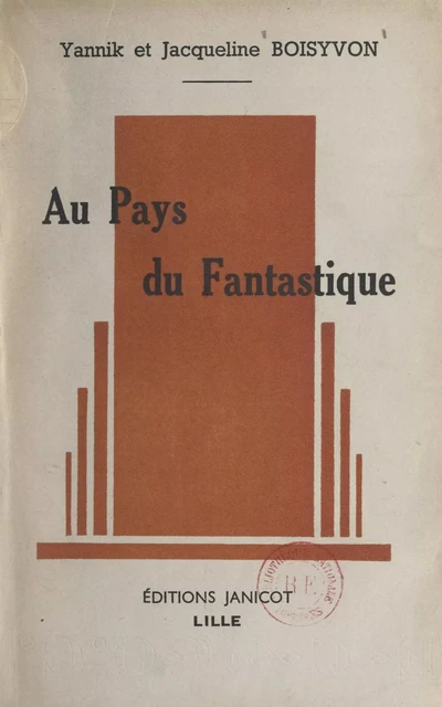 Au pays du fantastique - Jacqueline Boisyvon, Yannik Boisyvon - FeniXX réédition numérique