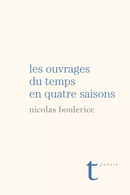 Les ouvrages du temps en quatre saisons - Nicolas Boulerice - Groupe Nota bene