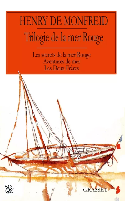 La trilogie de la mer Rouge - Henry de Monfreid - Grasset