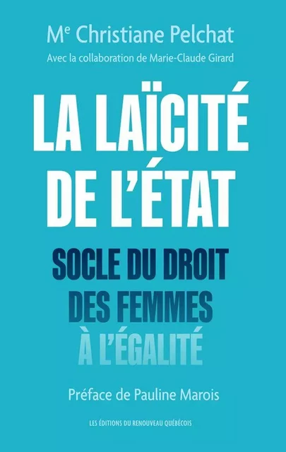 LA LAÏCITÉ DE L’ÉTAT - Christiane Pelchat - Du Renouveau québécois