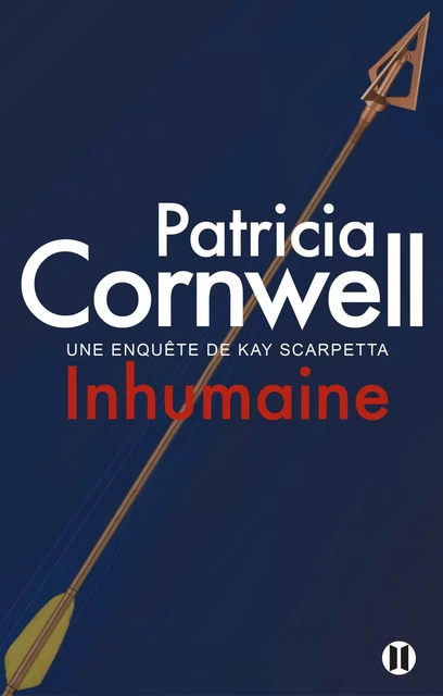 Inhumaine - Patricia Cornwell - Editions des Deux Terres