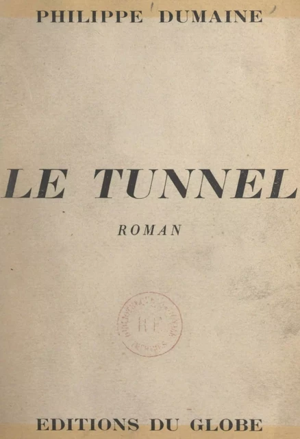 Le tunnel - Philippe Dumaine - FeniXX réédition numérique