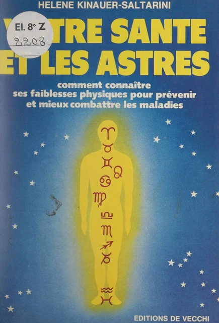 Votre santé et les astres - Hélène Kinauer-Saltarini - FeniXX réédition numérique