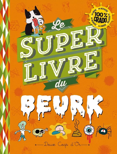 Le super livre du beurk - Sophie Koechlin - Deux Coqs d'Or