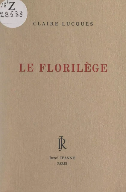 Le florilège - Claire Lucques - FeniXX réédition numérique