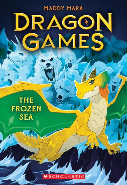 The Frozen Sea (Dragon Games #2) - Maddy Mara - Scholastic Inc.